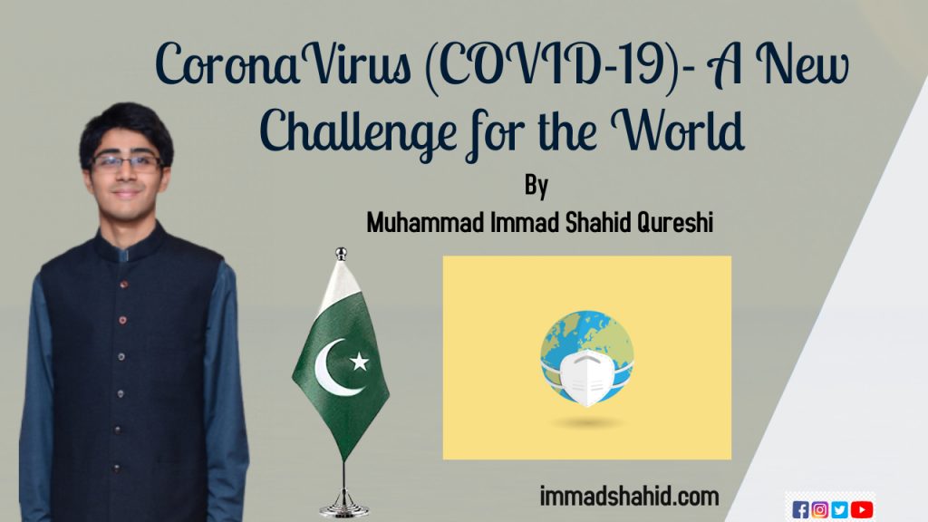 CoronaVirus (COVID-19)- A New Challenge for the World