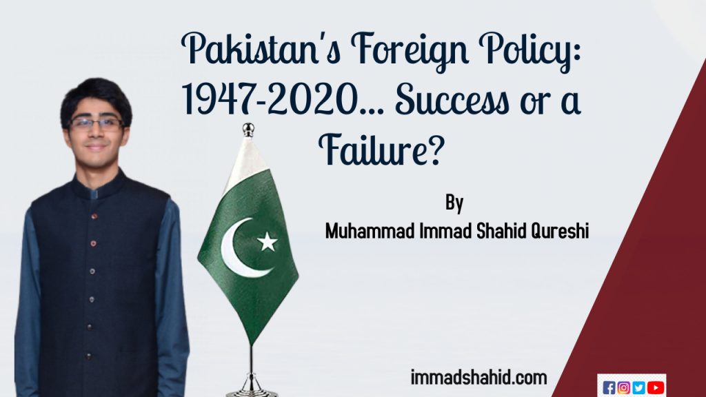 Pakistan’s Foreign Policy: 1947-2020… Success or a Failure?
