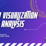 Data Visualization and Analysis Part I