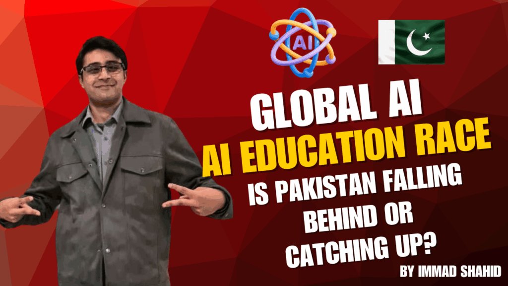 Global AI Education Race: Is Pakistan Falling Behind or Catching Up?