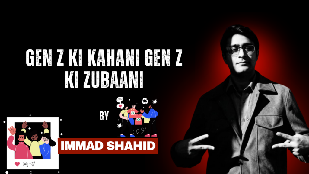 Gen Z ki Kahani, Gen Z ki Zubaani